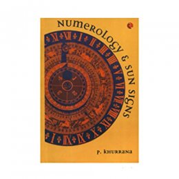 Numerology and Sun Signs by P. Khurrana Numerology and Sun Signs by P. Khurrana