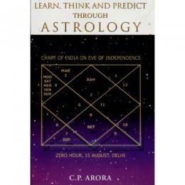 Learn Think and Predict Through Astrology by C P Arora Learn Think and Predict Through Astrology by C P Arora