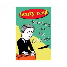 According to the Evidence by Henry Cecil According to the Evidence by Henry Cecil